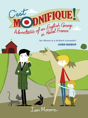 cover image of C'est Modnifique!: Adventures of an English Grump in Rural France
